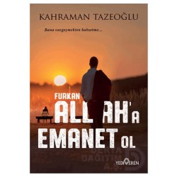 YEDİVEREN / ALLAHA EMANET OL FURKAN