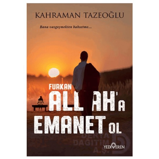 YEDİVEREN / ALLAHA EMANET OL FURKAN