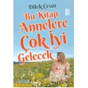 YEDİVEREN / BU KİTAP ANNELERE ÇOK İYİ GELECEK