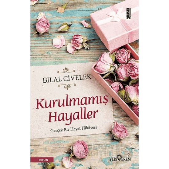 YEDİVEREN / KURULMAMIŞ HAYALLER / BİLAL CİVELEK
