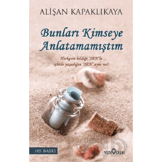 YEDİVEREN / BUNLARI KİMSEYE ANLATAMAMIŞTIM