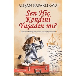 YEDİVEREN / SEN HİÇ KENDİNİ YAŞADIN MI ?
