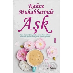 YEDİVEREN / KAHVE MUHABBETİNDE AŞK
