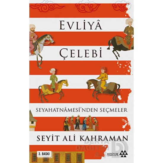 YEDİTEPE / EVLİYA ÇELEBİ SEYAHATNAMESİNDEN SEÇMELE