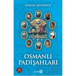 YEDİTEPE / OSMANLI PADİŞAHLARI / ERHAN AFYONCUOĞLU