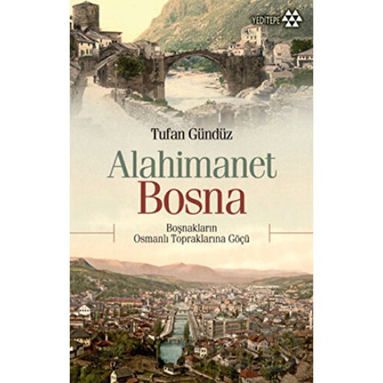 YEDİTEPE / ALAHİMANET BOSNA / TUFAN GÜNDÜZ