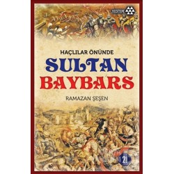 YEDİTEPE / HAÇLILAR ÖNÜNDE SULTAN BAYBARS