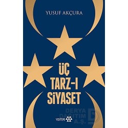 YEDİTEPE / ÜÇ TARZ-I SİYASET
