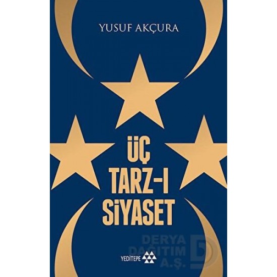 YEDİTEPE / ÜÇ TARZ-I SİYASET