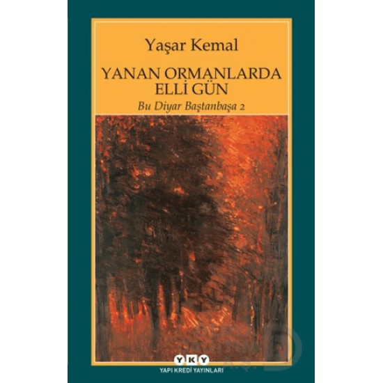 YKY / YANAN ORMANLARDA ELLI GUN -YASAR KEMAL