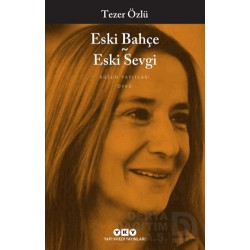 YKY / ESKİ BAHÇE ESKİ SEVGİ