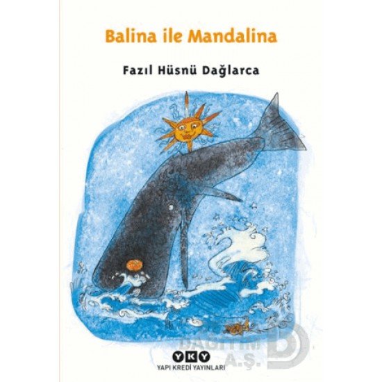 YKY / BALİNA İLE MANDALİNA