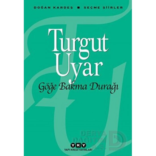 YKY / GÖĞE BAKMA DURAĞI