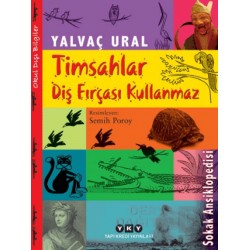 YKY / TİMSAHLAR DİŞ FIRÇASI KULLANMAZ