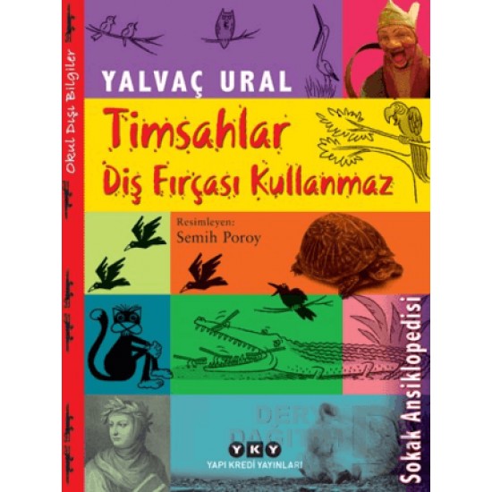 YKY / TİMSAHLAR DİŞ FIRÇASI KULLANMAZ