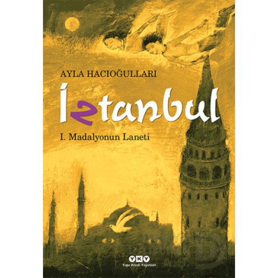 YKY / İZTANBUL MADALYONUN LANETİ / AYLA HACIOĞULLA