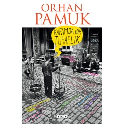 YKY / KAFAMDA BİR TUHAFLIK / ORHAN PAMUK