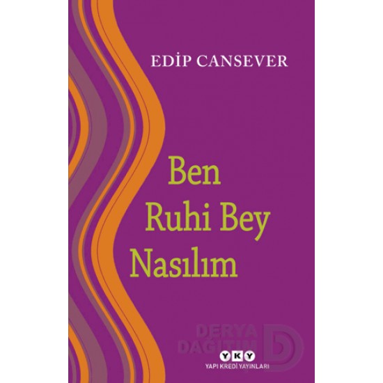 YKY / BEN RUHİ BEY NASILIM / EDİP CANSEVER