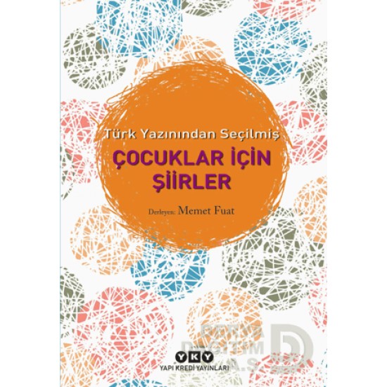 YKY / TÜRK YAZININDAN SECİLMİŞ ÇOCUKLAR İÇİN ŞİİRL