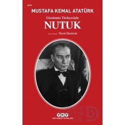 YKY / GÜNÜMÜZ TÜRKÇESİ İLE NUTUK