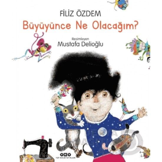 YKY / BÜYÜYÜNCE NE OLACAĞIM ?