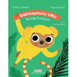 YKY / İPEKMAYMUNU UTKU  YERİNDE DURMUYOR