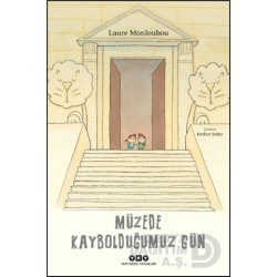 YKY /  MÜZEDE KAYBOLDUĞUMUZ GÜN