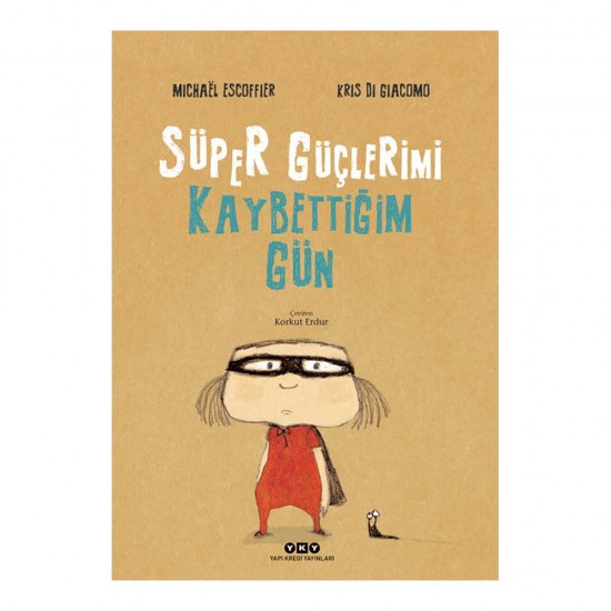 YKY /  SÜPER GÜÇLERİMİ KAYBETTİĞİM GÜN