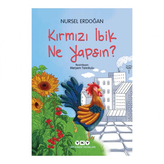 YKY /   KIRMIZI İBİK NE YAPSIN