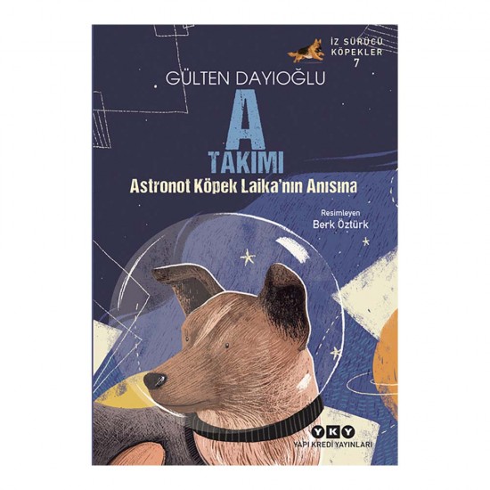 YKY /  ASTRONOT KÖPEK LAİKANIN ANISINA