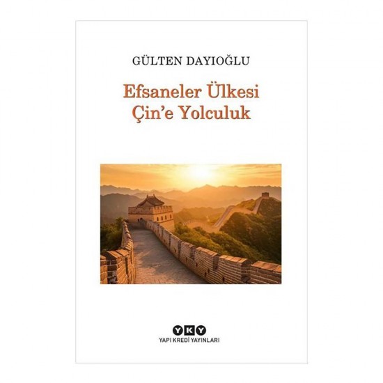 YKY /  EFSANELER ÜLKESİ ÇİNE YOLCULUK