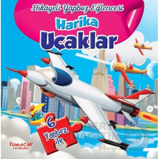 YUMURCAK / HARİKA UÇAKLAR - HİKAYELİ YAPBOZ EĞLENCESİ