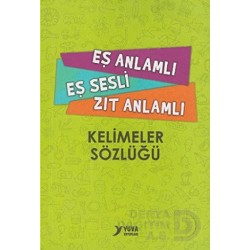 YUVA / EŞ ANLAMLI EŞ SESLİ ZIT ANLAMLI - KELİMEKER SÖZLÜĞÜ