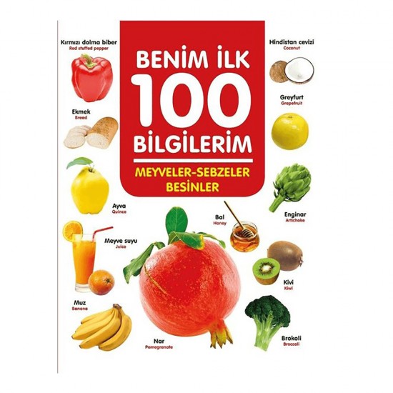 06 YAŞ YAYINLARI / BENİM İLK 100 BİLGİLERİM - MEYVELER SEBZELER BESİNLER