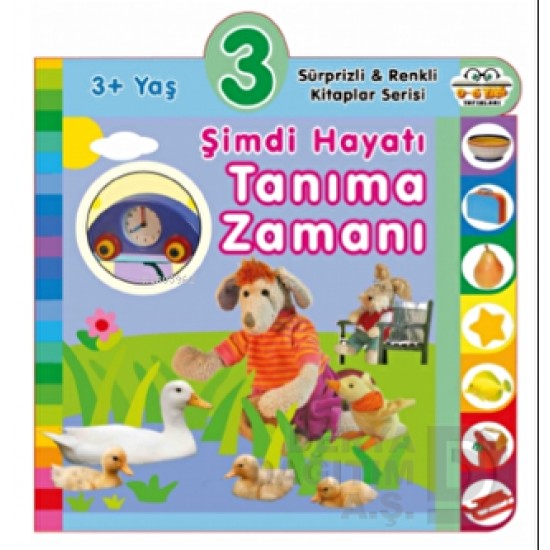 06 YAŞ YAYINLARI / ŞİMDİ HAYATI TANIMA ZAMANI - 3+ YAŞ