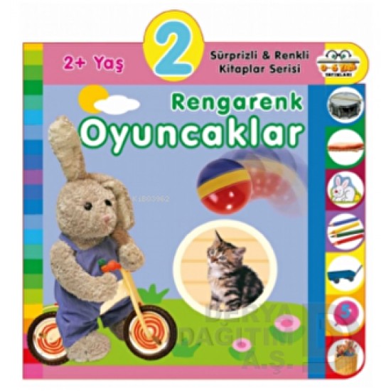 06 YAŞ YAYINLARI / RENGARENK OYUNCAKLAR - 2+ YAŞ