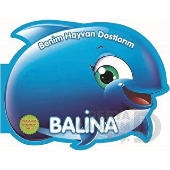 06 YAŞ YAYINLARI / BENİM HAYVAN DOSTLARIM - BALİNA