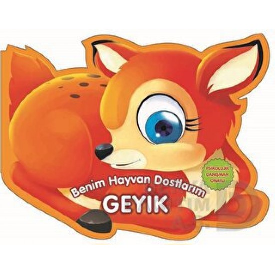 06 YAŞ YAYINLARI / BENİM HAYVAN DOSTLARIM - GEYİK