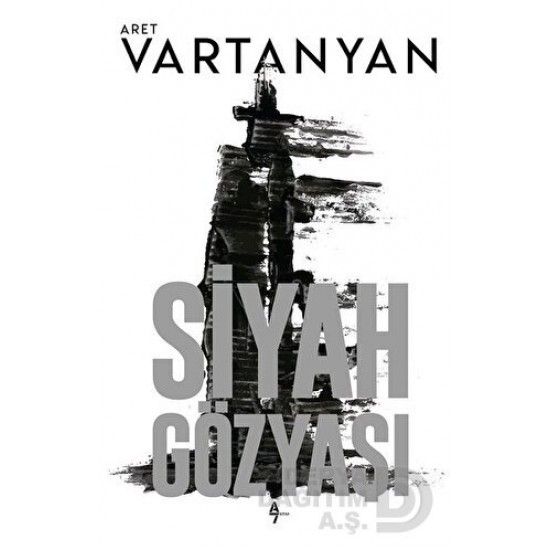 A7 / SİYAH GÖZYAŞI / ARET VARTANYAN