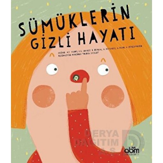 ABM / SÜMÜKLERİN GİZLİ HAYATI