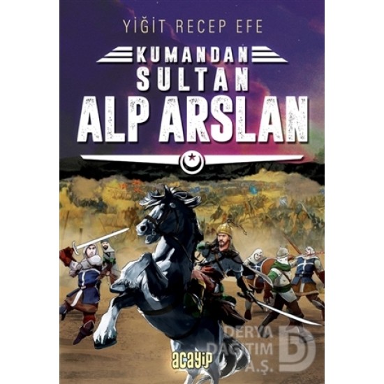 ACAYİP / KUMANDAN SULTAN ALPARSLAN / Y.RECEP EFE