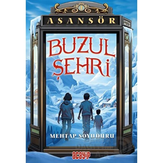 ACAYİP / ASANSÖR - BUZUL ŞEHRİ