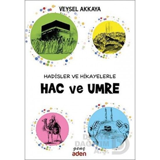 ADEN / HADİSLER VE HİKAYELERLE - HAC VE UMRE