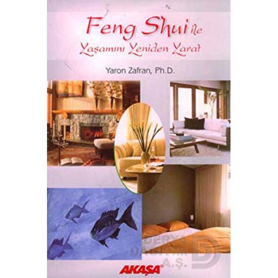 AKAŞA /  FENG SHUI İLE YAŞAMINI YENİDEN YARAT