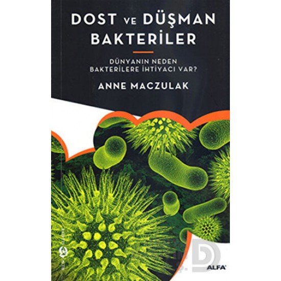 ALFA / DOST VE DÜŞMAN BAKTERİLER ALFA / DOST VE DÜŞMAN BAKTERİLER