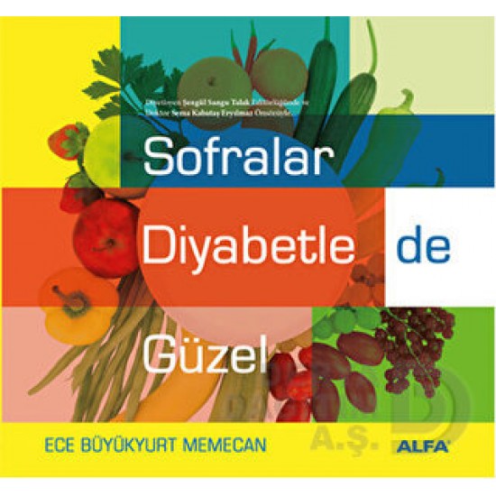 ALFA / SOFRALAR DİYABETLE DE GÜZEL / ECE BÜYÜYURT ALFA / SOFRALAR DİYABETLE DE GÜZEL / ECE BÜYÜYURT