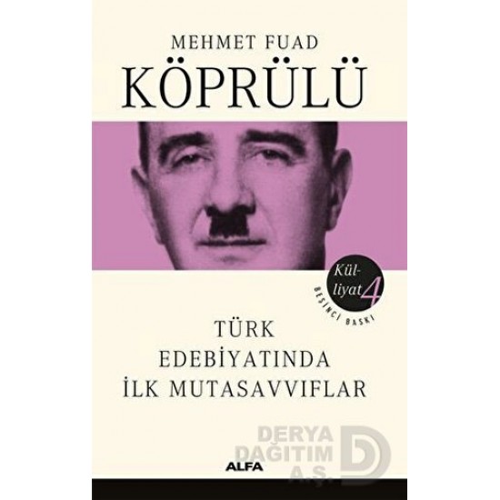 ALFA  / TÜRK DEBİYATINDA İLK MUTASAVVIFLAR (KÜLLİYAT 4)