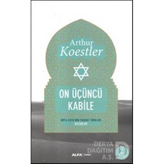 ALFA / ONÜÇÜNCÜ KABİLE ( ARTHUR KOESTLER ) ALFA / ONÜÇÜNCÜ KABİLE ( ARTHUR KOESTLER )
