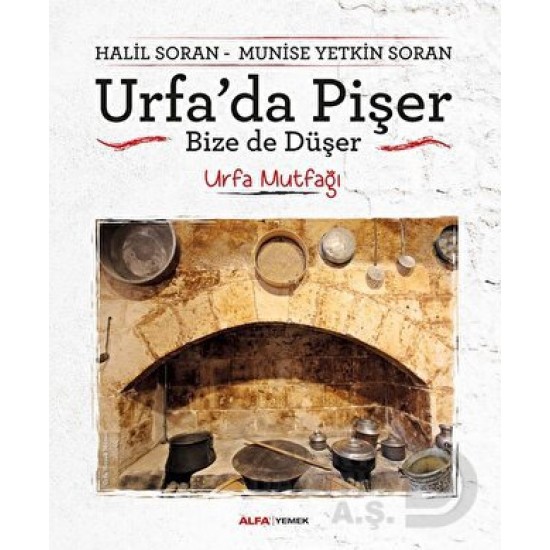 ALFA / URFA DA PİŞER BİZE DE DÜŞER- URFA MUTFAĞI ALFA / URFA DA PİŞER BİZE DE DÜŞER- URFA MUTFAĞI