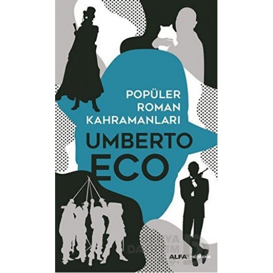 ALFA / POPÜLER ROMAN KAHRAMNLARI / UMBERTO ECO ALFA / POPÜLER ROMAN KAHRAMNLARI / UMBERTO ECO